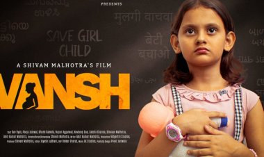 "Vansh": A Gripping Exploration of Gender Bias in Society Through Cinematic Lens