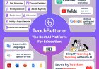 Say Goodbye to Google, YouTube, and ChatGPT Confusion - Finally, there is an AI Platform Built for Education — TeachBetter.ai
