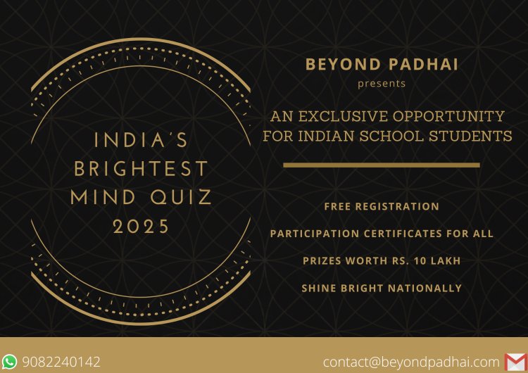 Beyond Padhai Launches India’s Brightest Mind Quiz 2025 for school students nationwide .