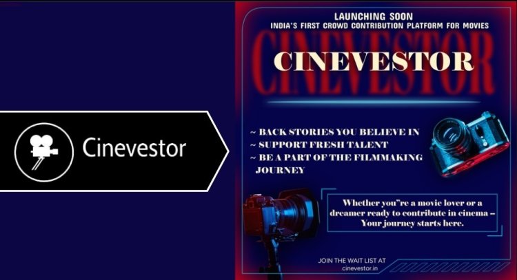 Cinevestor.in Launches to Democratize Indian Filmmaking – A Revolutionary Platform from Small-Town India