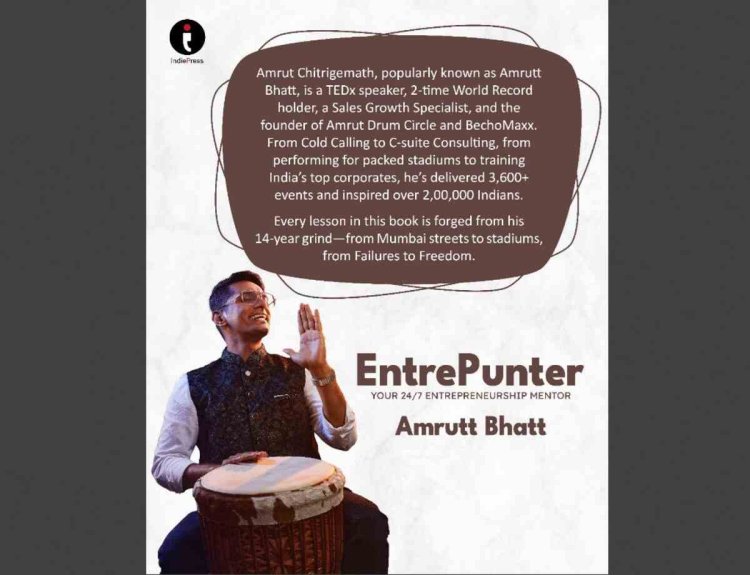 EntrePunter: The Brutally Honest Survival Guide Every Entrepreneur Needs by Author Amrutt Bhatt