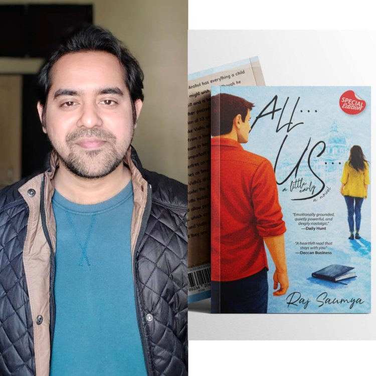 Raj Saumya’s All…Us…A Little Early Is a Gentle Love Story Resonating with Indian Readers