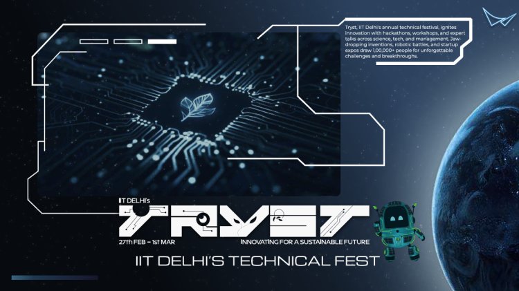 TRYST’26: IIT Delhi’s Grand Convergence of Innovation, Technology, and Vision