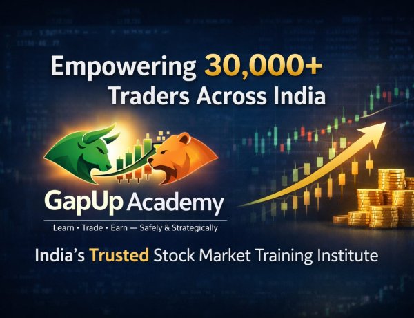 GapUp Academy Emerges as a Leading Stock Market Training Institute Empowering 30,000+ Learners Across India