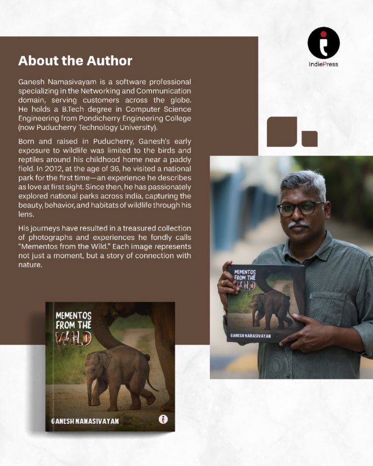 Mementos From the Wild by Author Ganesh Namasivayam – A Captivating Journey Into Wildlife, Nature & Conservation