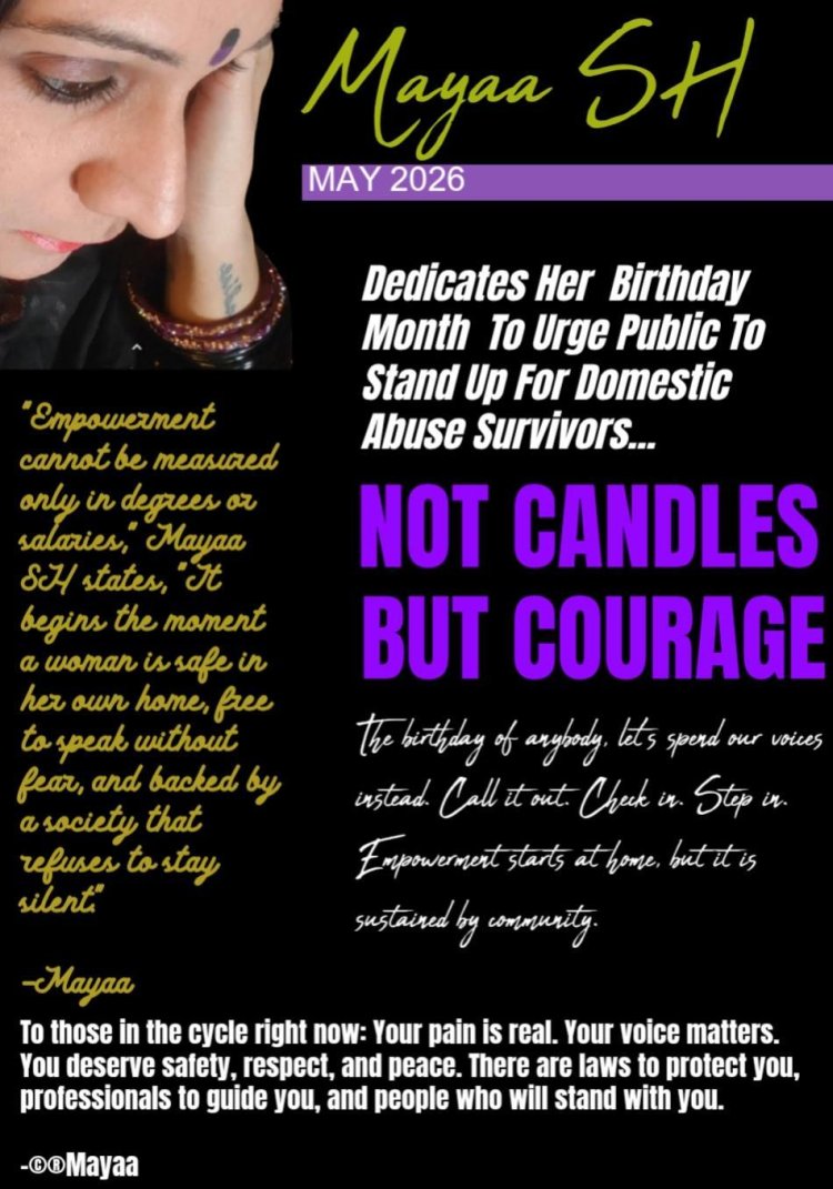 "Not Candles But Courage": Mayaa SH Dedicates Her Birthday Month To Urge Public To Stand Up For Domestic Abuse Survivors...