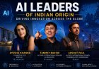 AI Leaders of Indian Origin Driving Innovation Across the Globe